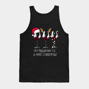 I'm Dreaming of a Wine Christmas Shirt Funny Wine Christmas Tshirt Wine Glass Holiday Gift Funny Christmas Holiday Party Tee Tank Top